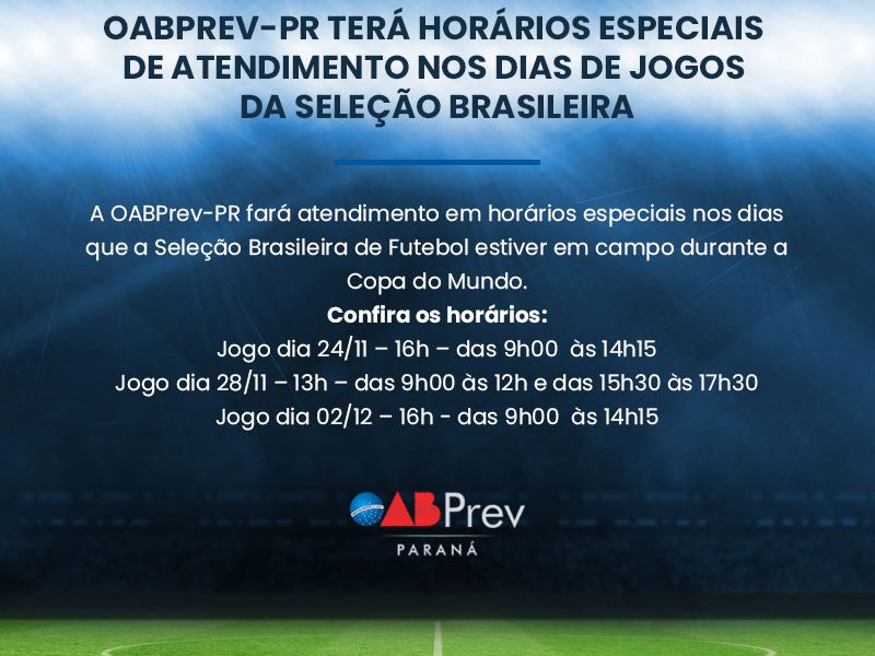 OABPrev-PR terá horários especiais de atendimento nos dias de jogos da Seleção Brasileira