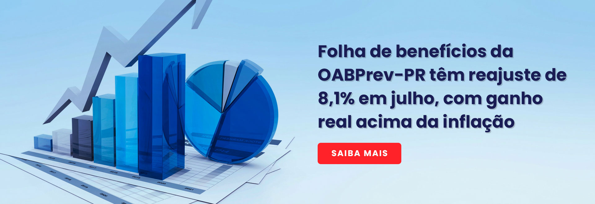 Folha de benefícios da OABPrev-PR têm reajuste de 8,1% em julho, com ganho real acima da inflação Folha de benefícios da OABPrev-PR têm reajuste de 8,1% em julho, com ganho real acima da inflação