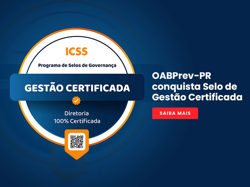 OABPrev-PR conquista Selo de Gestão Certificada concedido pelo ICSS